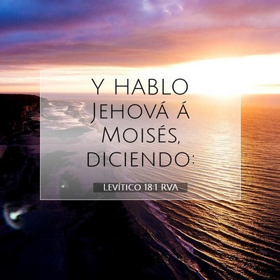 Picture 07 - Levítico 18:1 RVA - Y HABLO Jehová á Moisés, - Bible Verse Picture