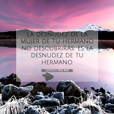 Picture 07 - Levítico 18:16 RVA - La desnudez de la mujer de tu hermano no - Bible Verse Picture