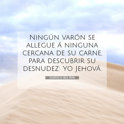 Picture 07 - Levítico 18:6 RVA - Ningún varón se allegue á ninguna cercana de - Bible Verse Picture
