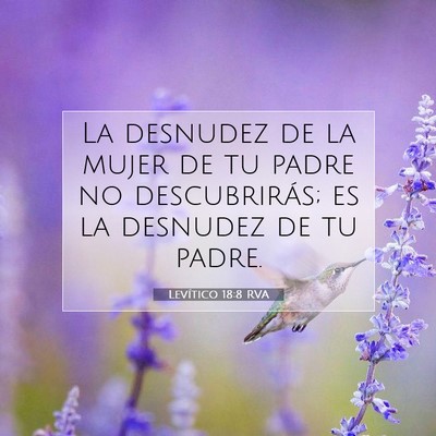 Picture 07 - Levítico 18:8 RVA - La desnudez de la mujer de tu padre no - Bible Verse Picture