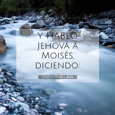 Picture 07 - Levítico 19:1 RVA - Y HABLO Jehová á Moisés, - Bible Verse Picture
