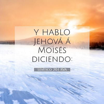 Picture 07 - Levítico 20:1 RVA - Y HABLO Jehová á Moisés - Bible Verse Picture