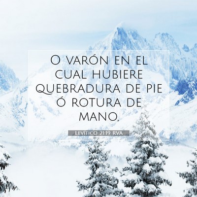 Picture 07 - Levítico 21:19 RVA - O varón en el cual hubiere quebradura de pie ó - Bible Verse Picture