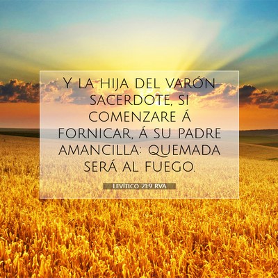 Picture 07 - Levítico 21:9 RVA - Y la hija del varón sacerdote, si comenzare á - Bible Verse Picture