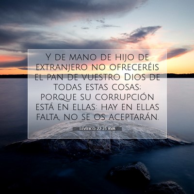 Picture 07 - Levítico 22:25 RVA - Y de mano de hijo de extranjero no ofreceréis el - Bible Verse Picture