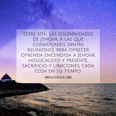 Picture 07 - Levítico 23:37 RVA - Estas son las solemnidades de Jehová, á las que - Bible Verse Picture