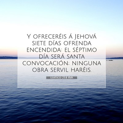 Picture 07 - Levítico 23:8 RVA - Y ofreceréis á Jehová siete días ofrenda - Bible Verse Picture