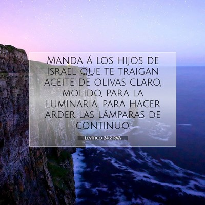 Picture 07 - Levítico 24:2 RVA - Manda á los hijos de Israel que te traigan - Bible Verse Picture