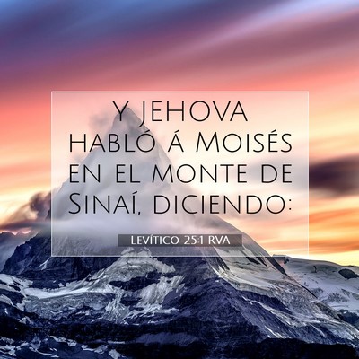 Picture 07 - Levítico 25:1 RVA - Y JEHOVA habló á Moisés en el monte de Sinaí, - Bible Verse Picture