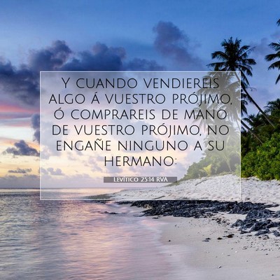 Picture 07 - Levítico 25:14 RVA - Y cuando vendiereis algo á vuestro prójimo, ó - Bible Verse Picture