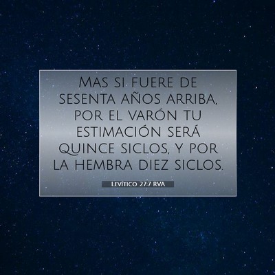 Picture 07 - Levítico 27:7 RVA - Mas si fuere de sesenta años arriba, por el - Bible Verse Picture