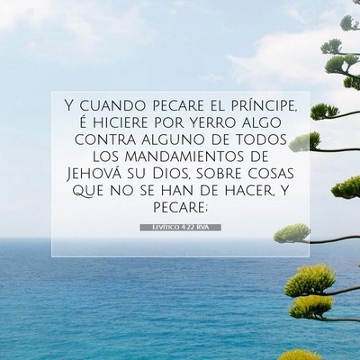 Picture 07 - Levítico 4:22 RVA - Y cuando pecare el príncipe, é hiciere por - Bible Verse Picture