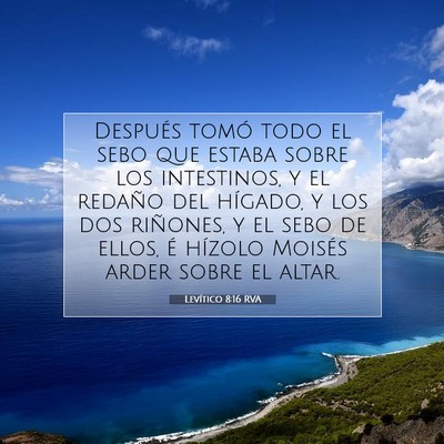 Picture 07 - Levítico 8:16 RVA - Después tomó todo el sebo que estaba sobre los - Bible Verse Picture