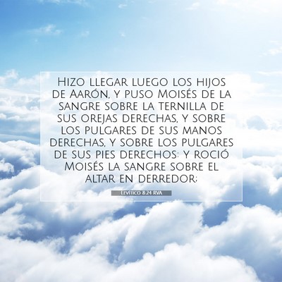 Picture 07 - Levítico 8:24 RVA - Hizo llegar luego los hijos de Aarón, y puso - Bible Verse Picture