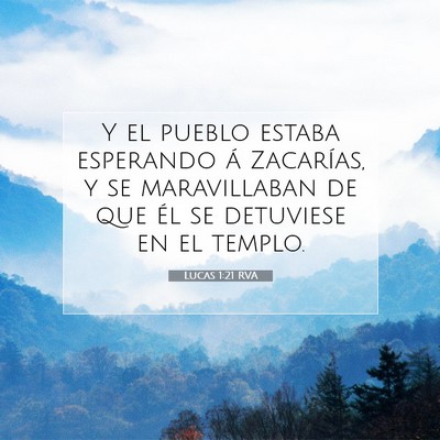 Picture 07 - Lucas 1:21 RVA - Y el pueblo estaba esperando á Zacarías, y se - Bible Verse Picture