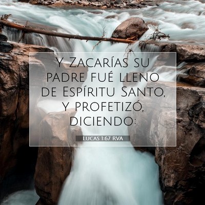 Picture 07 - Lucas 1:67 RVA - Y Zacarías su padre fué lleno de Espíritu - Bible Verse Picture
