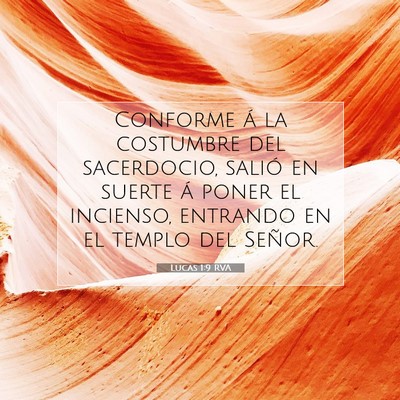 Picture 07 - Lucas 1:9 RVA - Conforme á la costumbre del sacerdocio, salió - Bible Verse Picture