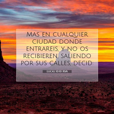 Picture 07 - Lucas 10:10 RVA - Mas en cualquier ciudad donde entrareis, y no os - Bible Verse Picture