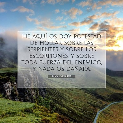 Picture 07 - Lucas 10:19 RVA - He aquí os doy potestad de hollar sobre las - Bible Verse Picture