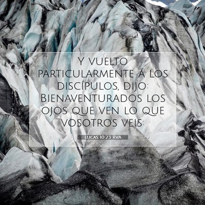 Picture 07 - Lucas 10:23 RVA - Y vuelto particularmente á los discípulos, - Bible Verse Picture