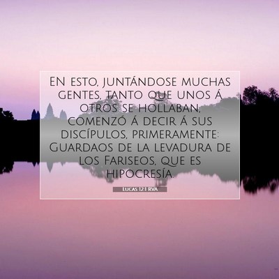Picture 07 - Lucas 12:1 RVA - EN esto, juntándose muchas gentes, tanto que - Bible Verse Picture