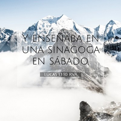 Picture 07 - Lucas 13:10 RVA - Y enseñaba en una sinagoga en - Bible Verse Picture