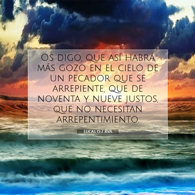 Picture 07 - Lucas 15:7 RVA - Os digo, que así habrá más gozo en el cielo de - Bible Verse Picture