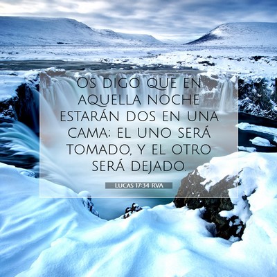 Picture 07 - Lucas 17:34 RVA - Os digo que en aquella noche estarán dos en una - Bible Verse Picture
