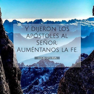 Picture 07 - Lucas 17:5 RVA - Y dijeron los apóstoles al Señor: Auméntanos - Bible Verse Picture