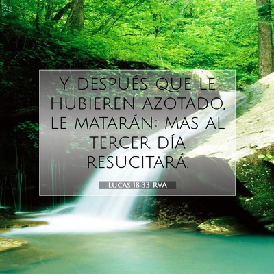 Picture 07 - Lucas 18:33 RVA - Y después que le hubieren azotado, le matarán: - Bible Verse Picture