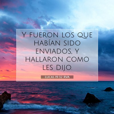 Picture 07 - Lucas 19:32 RVA - Y fueron los que habían sido enviados, y - Bible Verse Picture