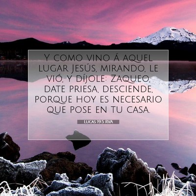 Picture 07 - Lucas 19:5 RVA - Y como vino á aquel lugar Jesús, mirando, le - Bible Verse Picture