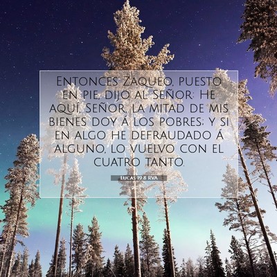 Picture 07 - Lucas 19:8 RVA - Entonces Zaqueo, puesto en pie, dijo al Señor: - Bible Verse Picture