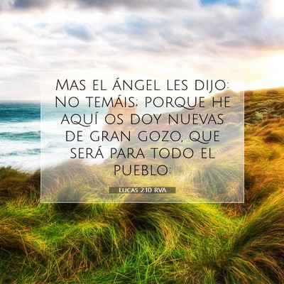 Picture 07 - Lucas 2:10 RVA - Mas el ángel les dijo: No temáis; porque he - Bible Verse Picture