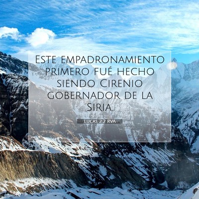 Picture 07 - Lucas 2:2 RVA - Este empadronamiento primero fué hecho siendo - Bible Verse Picture