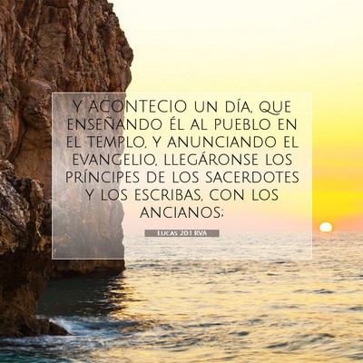 Picture 07 - Lucas 20:1 RVA - Y ACONTECIO un día, que enseñando él al pueblo - Bible Verse Picture