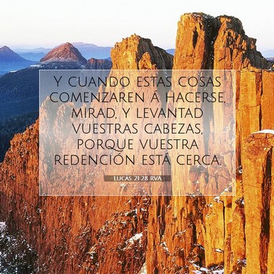 Picture 07 - Lucas 21:28 RVA - Y cuando estas cosas comenzaren á hacerse, - Bible Verse Picture