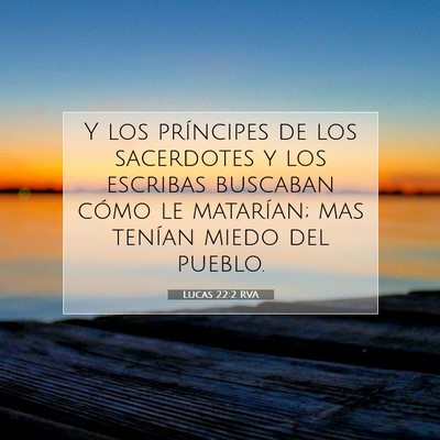 Picture 07 - Lucas 22:2 RVA - Y los príncipes de los sacerdotes y los escribas - Bible Verse Picture