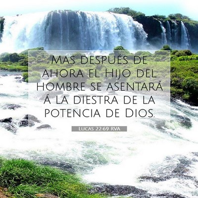 Picture 07 - Lucas 22:69 RVA - Mas después de ahora el Hijo del hombre se - Bible Verse Picture