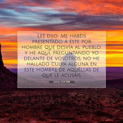 Picture 07 - Lucas 23:14 RVA - Les dijo: Me habéis presentado á éste por - Bible Verse Picture