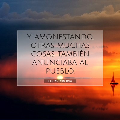 Picture 07 - Lucas 3:18 RVA - Y amonestando, otras muchas cosas también - Bible Verse Picture