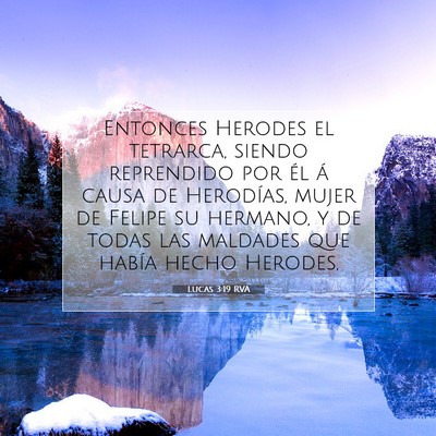 Picture 07 - Lucas 3:19 RVA - Entonces Herodes el tetrarca, siendo reprendido - Bible Verse Picture