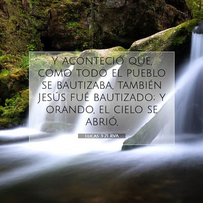 Picture 07 - Lucas 3:21 RVA - Y aconteció que, como todo el pueblo se - Bible Verse Picture