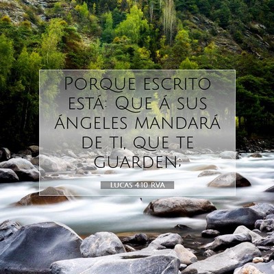 Picture 07 - Lucas 4:10 RVA - Porque escrito está: Que á sus ángeles - Bible Verse Picture
