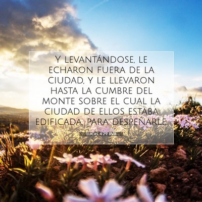 Picture 07 - Lucas 4:29 RVA - Y levantándose, le echaron fuera de la ciudad, y - Bible Verse Picture