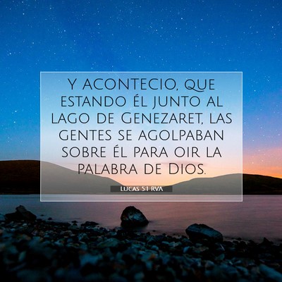 Picture 07 - Lucas 5:1 RVA - Y ACONTECIO, que estando él junto al lago de - Bible Verse Picture