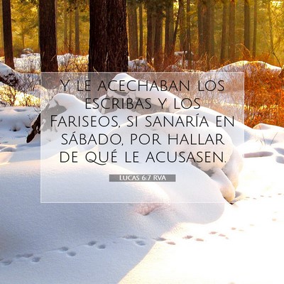 Picture 07 - Lucas 6:7 RVA - Y le acechaban los escribas y los Fariseos, si - Bible Verse Picture