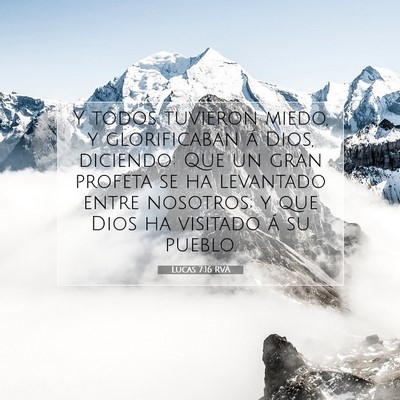 Picture 07 - Lucas 7:16 RVA - Y todos tuvieron miedo, y glorificaban á Dios, - Bible Verse Picture