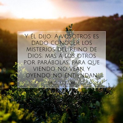 Picture 07 - Lucas 8:10 RVA - Y él dijo: A vosotros es dado conocer los - Bible Verse Picture