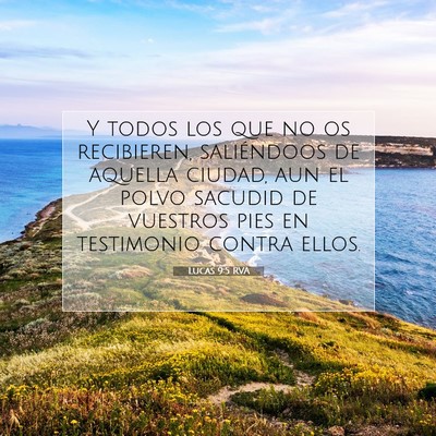 Picture 07 - Lucas 9:5 RVA - Y todos los que no os recibieren, saliéndoos de - Bible Verse Picture